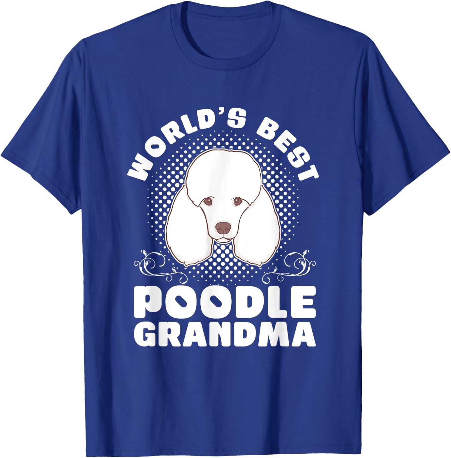 Worlds Best Poodle Grandma Poodle T-Shirt - T-Shirt | Royal