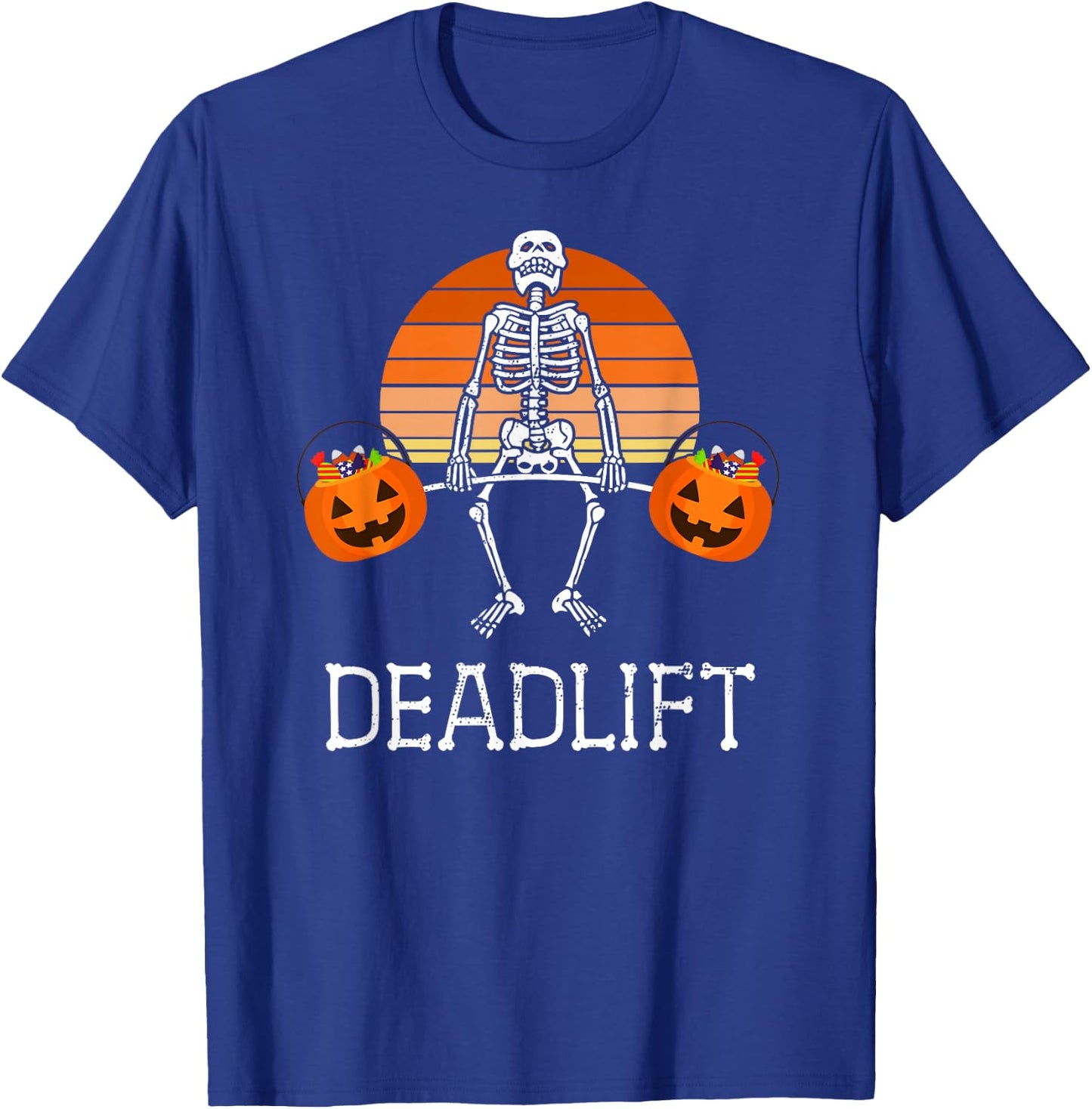 DEADLIFT Funny Halloween Skeleton Candy Buckets Gym Workout T-Shirt - T-Shirt | Royal