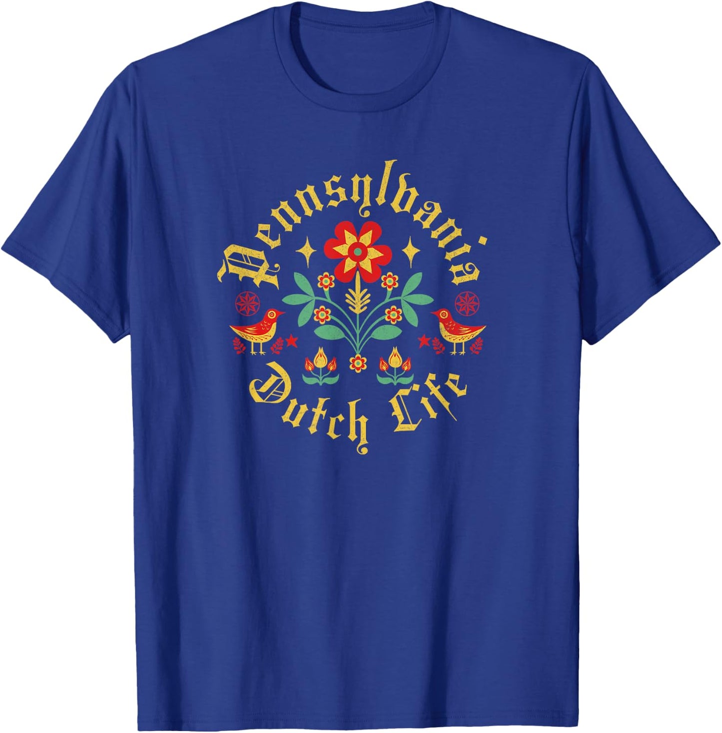 Pennsylvania Dutch Life T-Shirt - T-Shirt | Royal