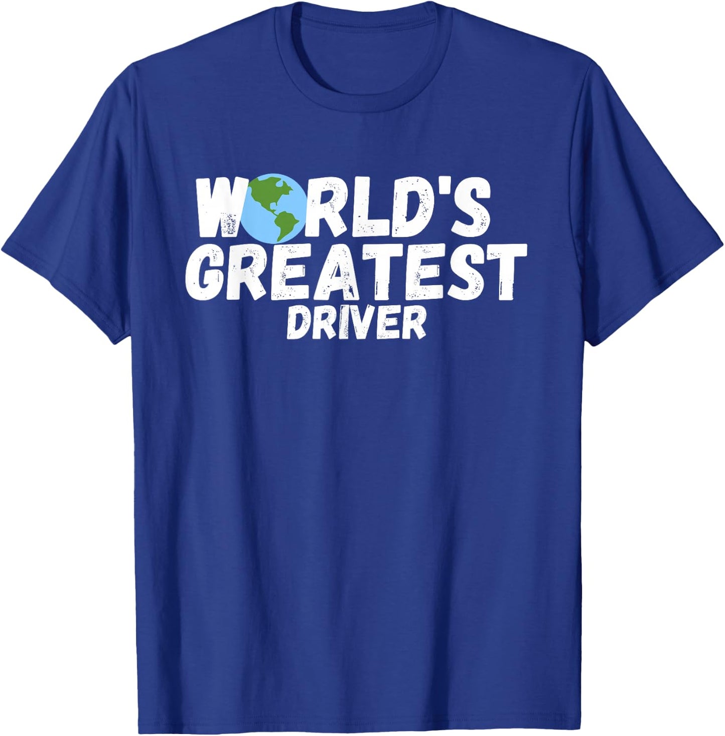 World'S Greatest Driver Gift T-Shirt - T-Shirt | Royal