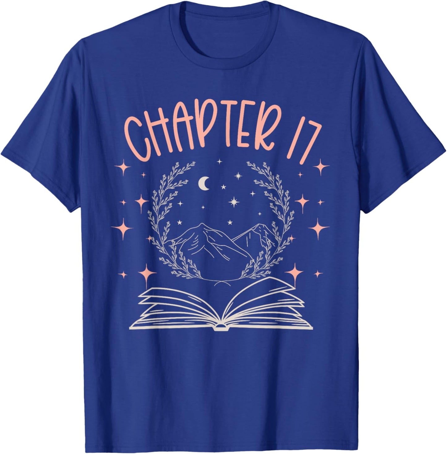 17th Birthday Girls Book Lovers Chapter 17 Its My Birthday T-Shirt - T-Shirt | Royal