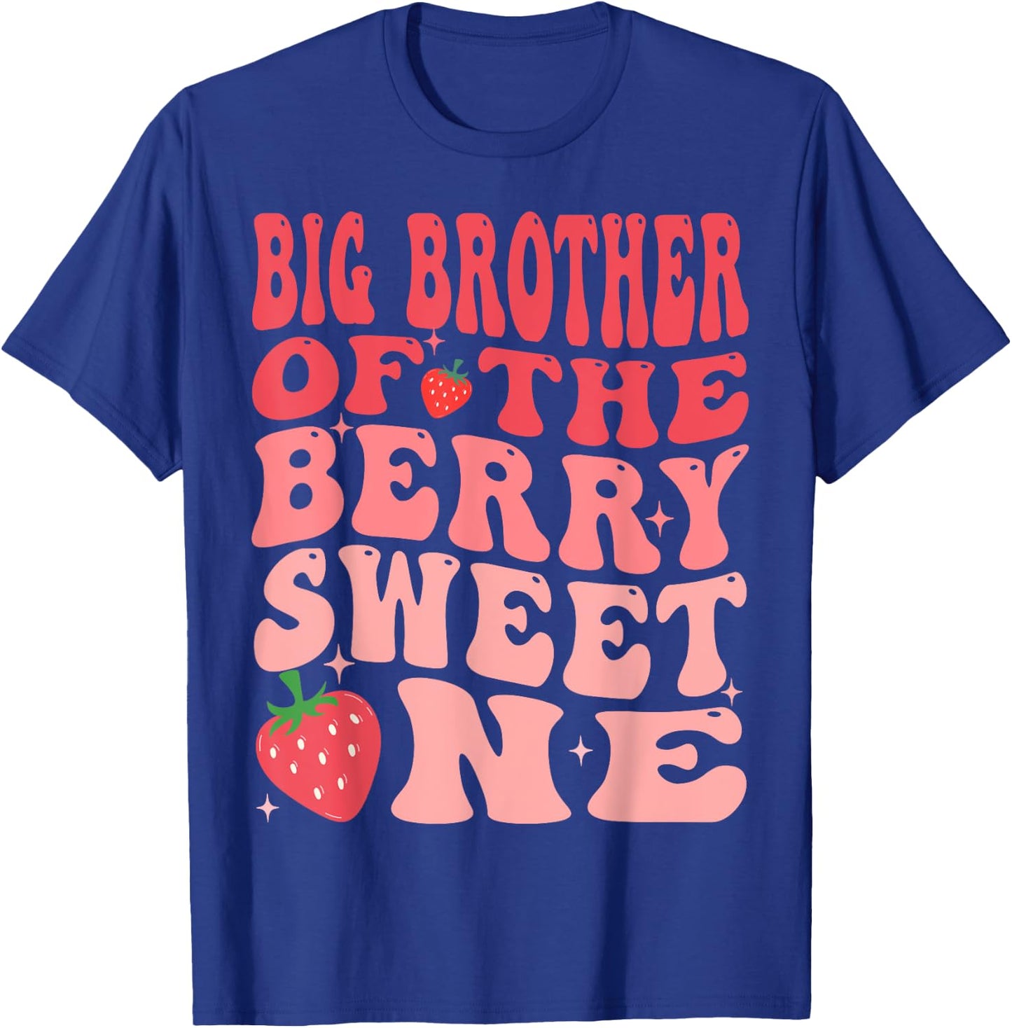 Big Brother Of The Berry Sweet One 1st Birthday Strawberry T-Shirt - T-Shirt | Royal
