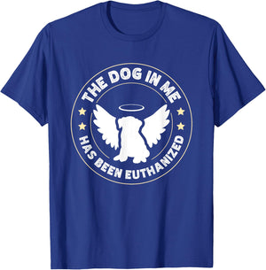 The Dog In Me Has Been Euthanized Women T-Shirt - T-Shirt | Royal