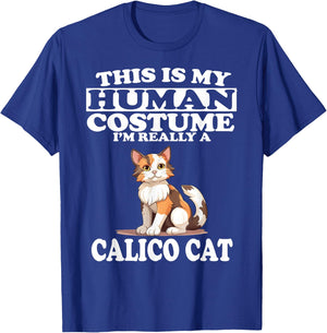This is My Human Costume I'm Really A Calico Cat T-Shirt - T-Shirt | Royal