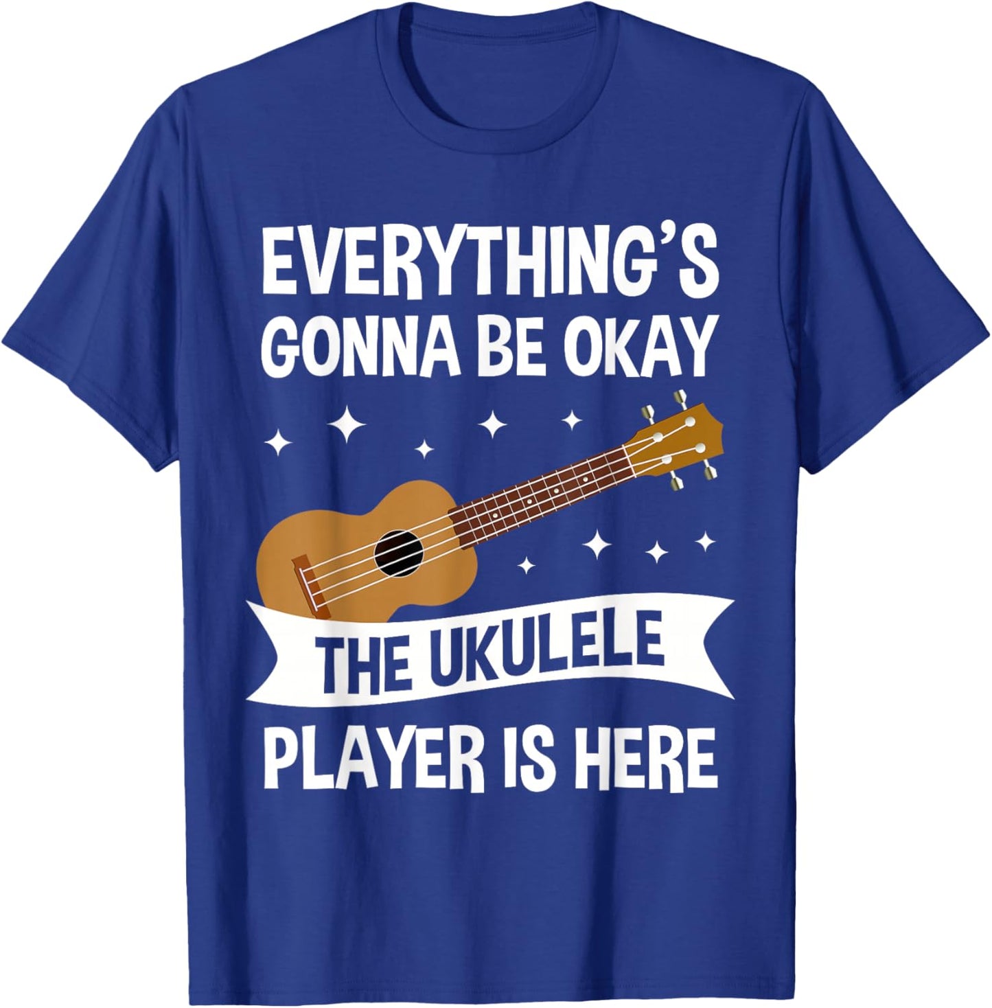 The Ukulele Player is Here Ukulele Hawaiian Gift T-Shirt - T-Shirt | Royal
