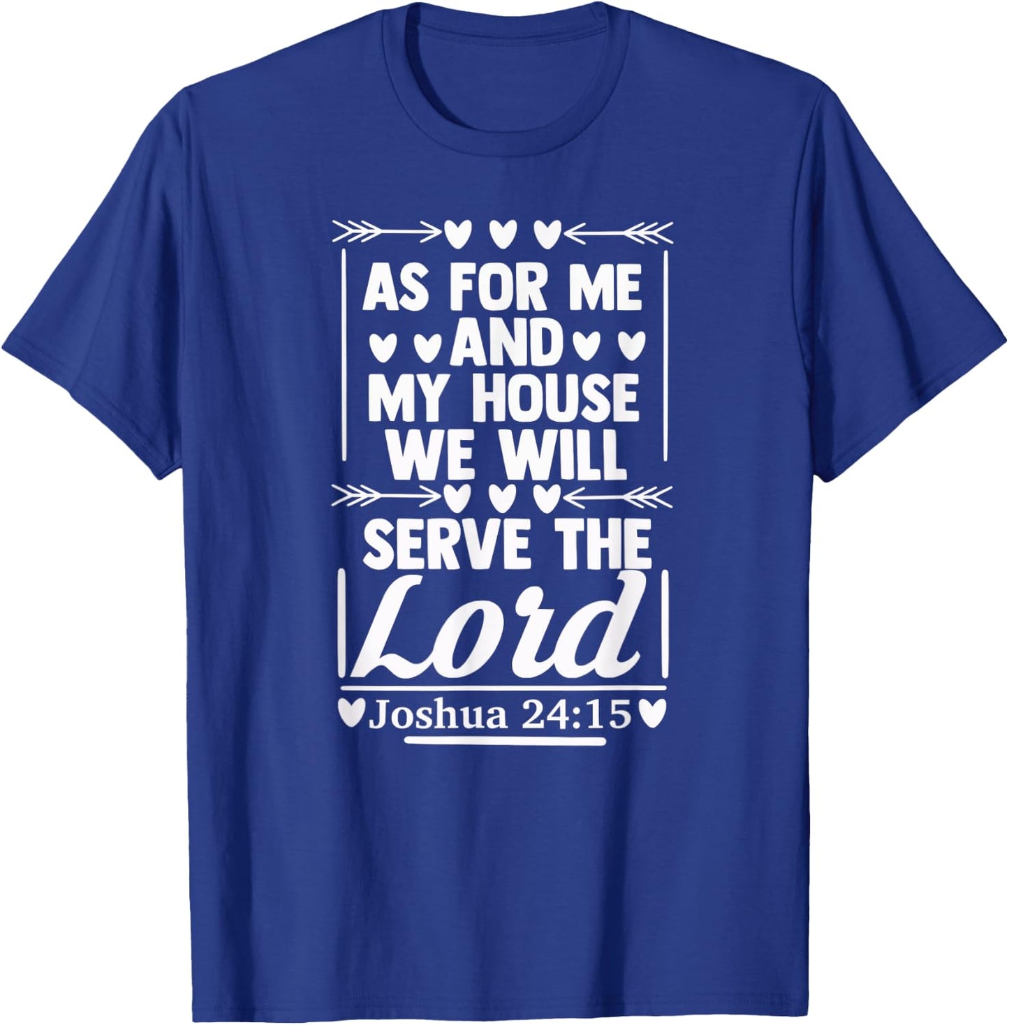 As For Me and My House Sign of Christianity Bible Verse Gift T-Shirt - T-Shirt | Royal