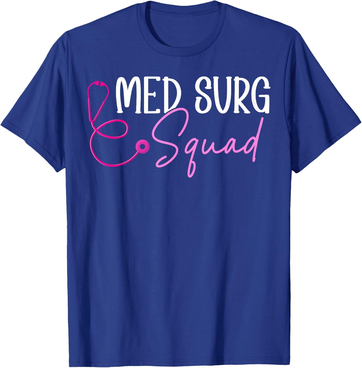 Med Surg Squad Appreciation T-Shirt - T-Shirt | Royal