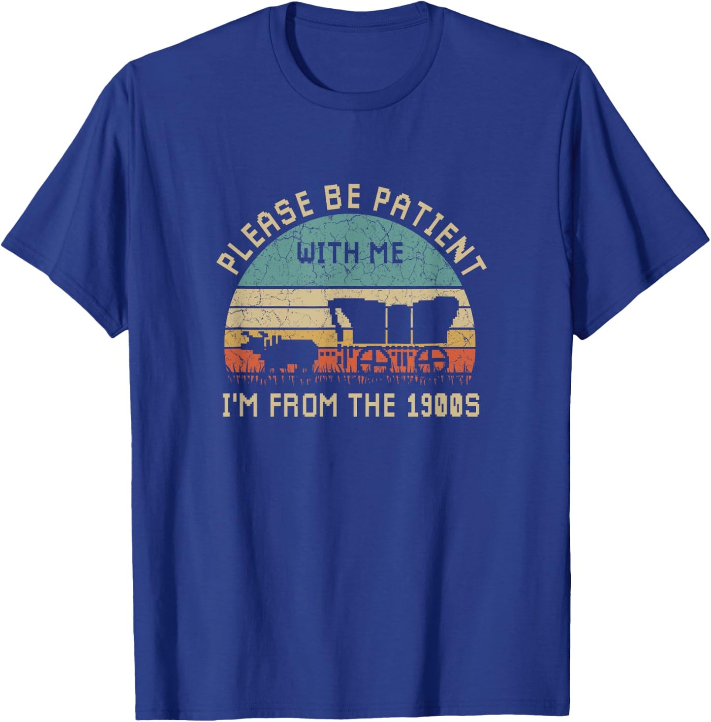 Please Be Patient With Me I'm From The 1900s Vintage T-Shirt - T-Shirt | Royal