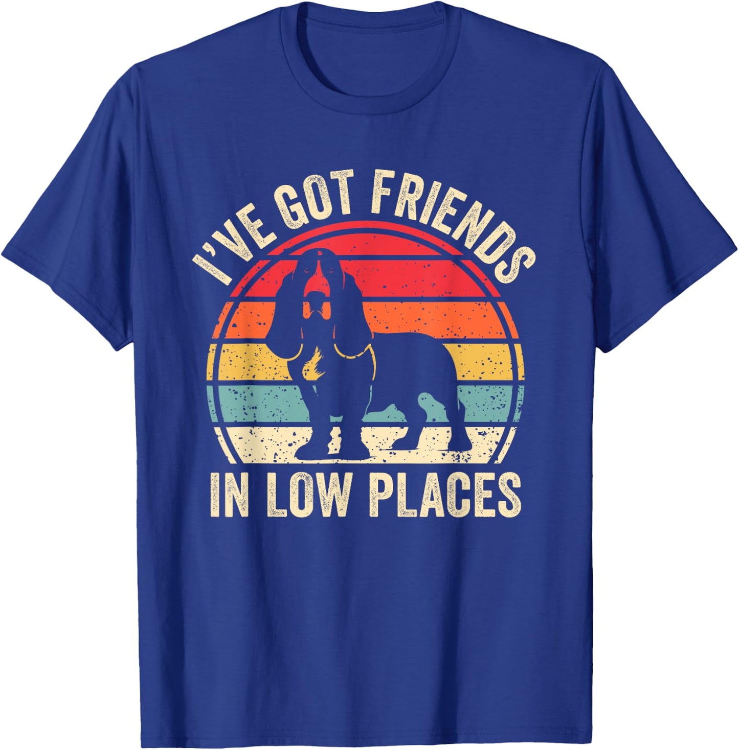 I've Got Friends In Low Places Funny Basset Hound Dog Lover Women Kids T-Shirt - T-Shirt | Royal