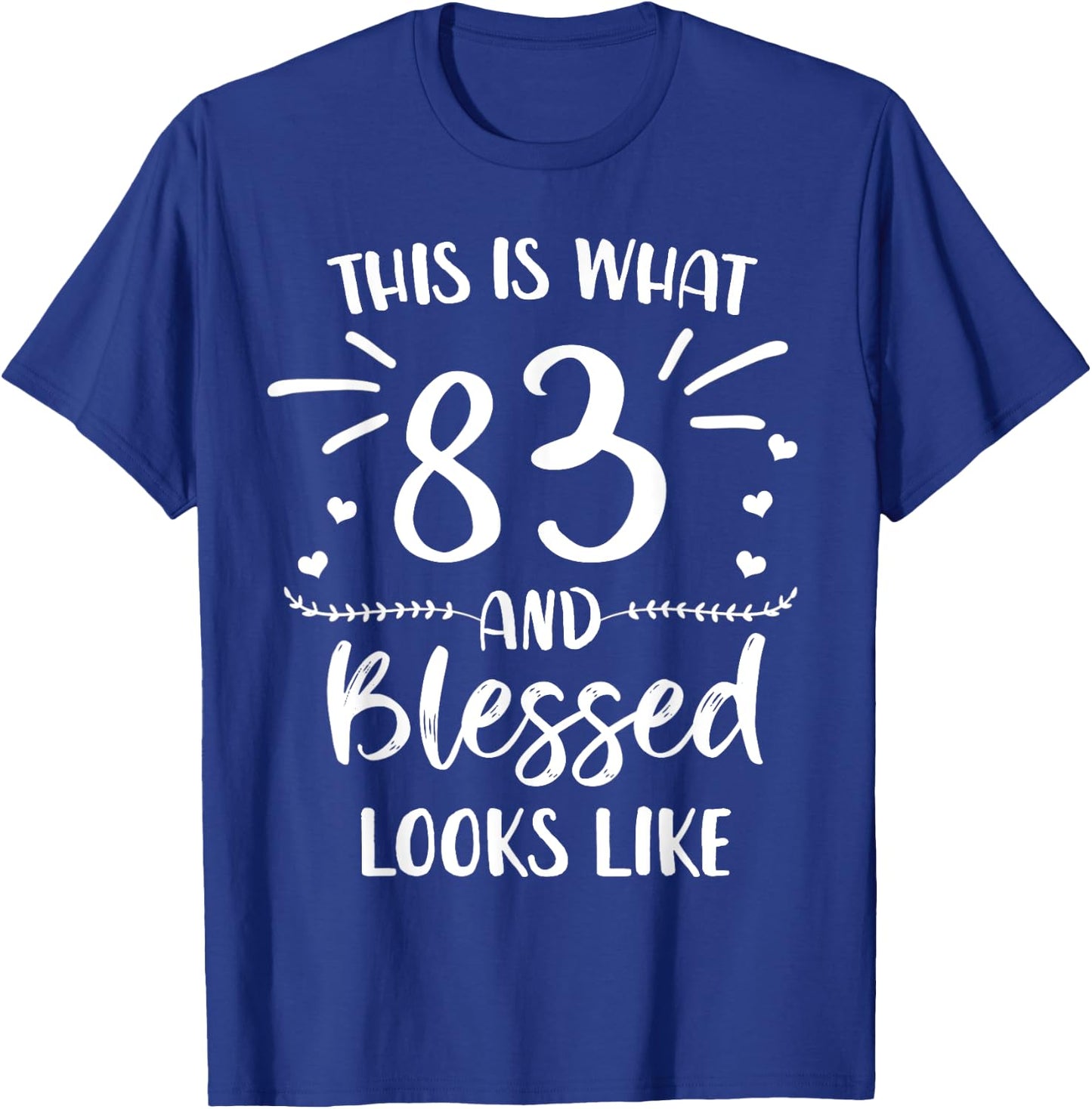 83 and Blessed 83rd Birthday Christian Cute Religious T-Shirt - T-Shirt | Royal