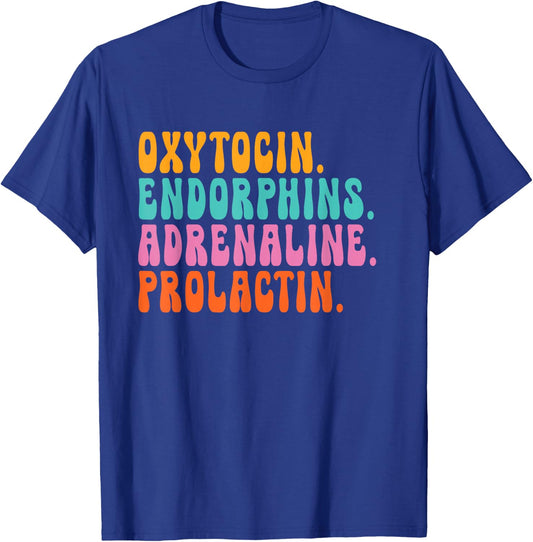 oxytocin endorphins adrenaline prolactin - Doula Snarky T-Shirt - T-Shirt | Royal