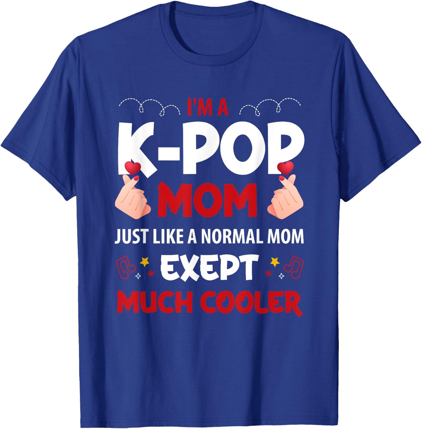 I'm a K-pop Mom just like a normal mom Korean T-Shirt - T-Shirt | Royal