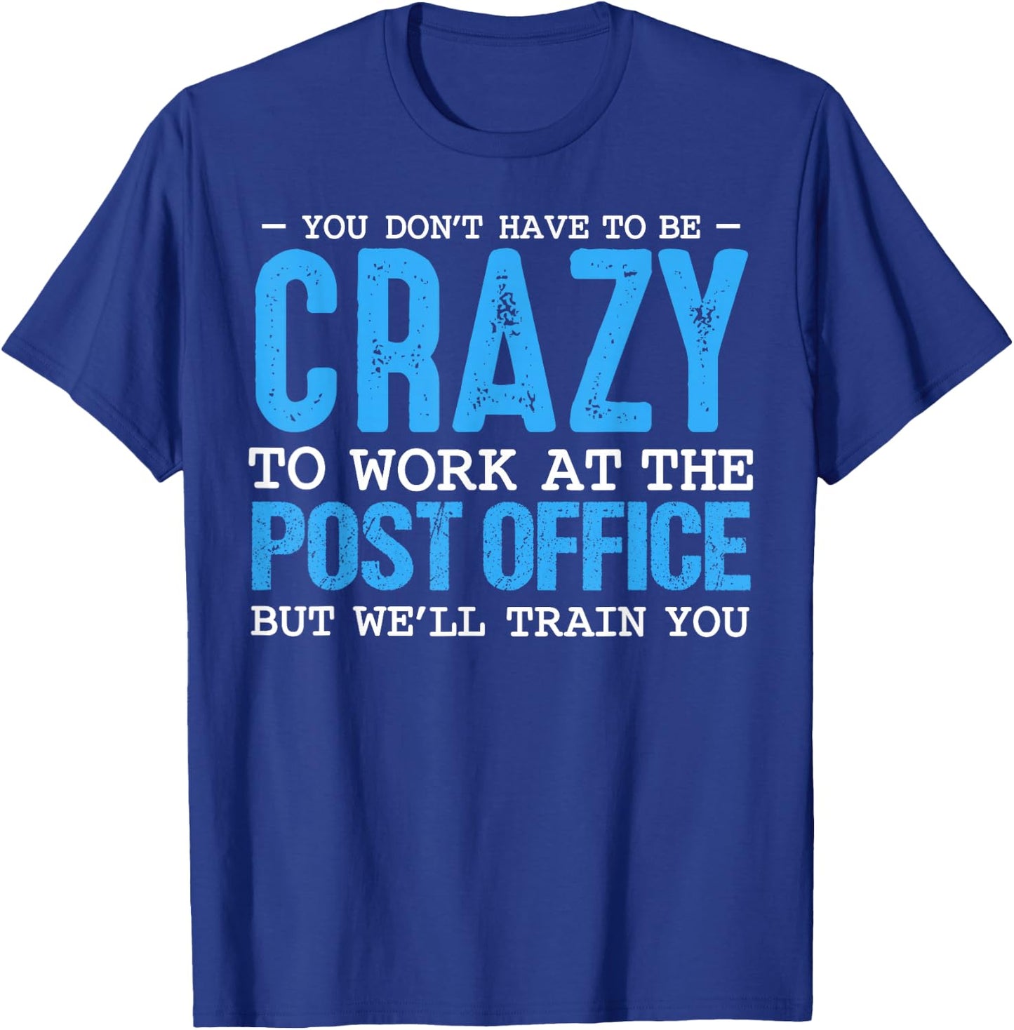 Funny Mail Carrier Postal Post Office Worker Postman Mailman T-Shirt - T-Shirt | Royal