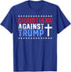 Christians Against Trump Democrat Gift T-Shirt - T-Shirt | Royal