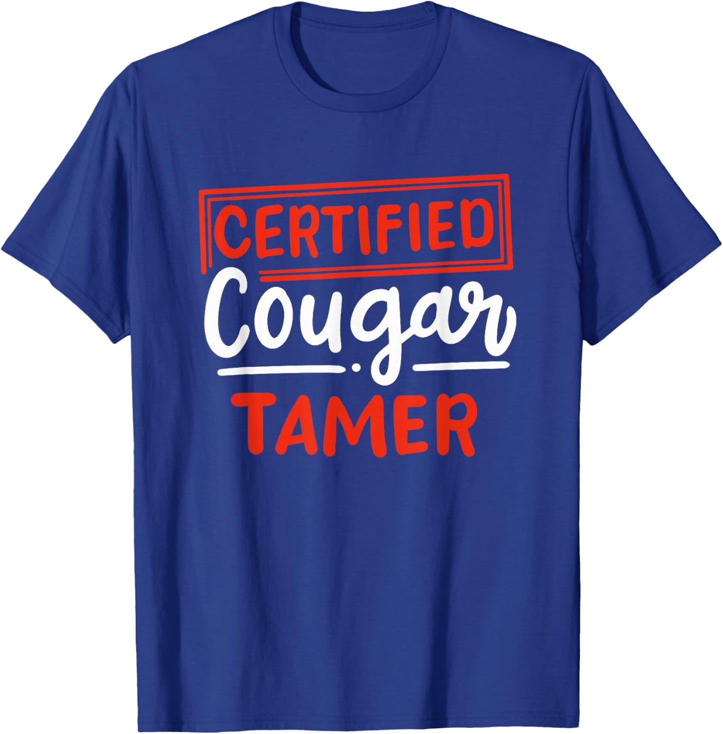 certified cougar tamer Gift cougar hunter T-Shirt - T-Shirt | Royal