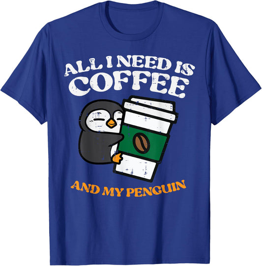 All I Need Coffee My Penguin Funny Humor Women Men Kids T-Shirt - T-Shirt | Royal