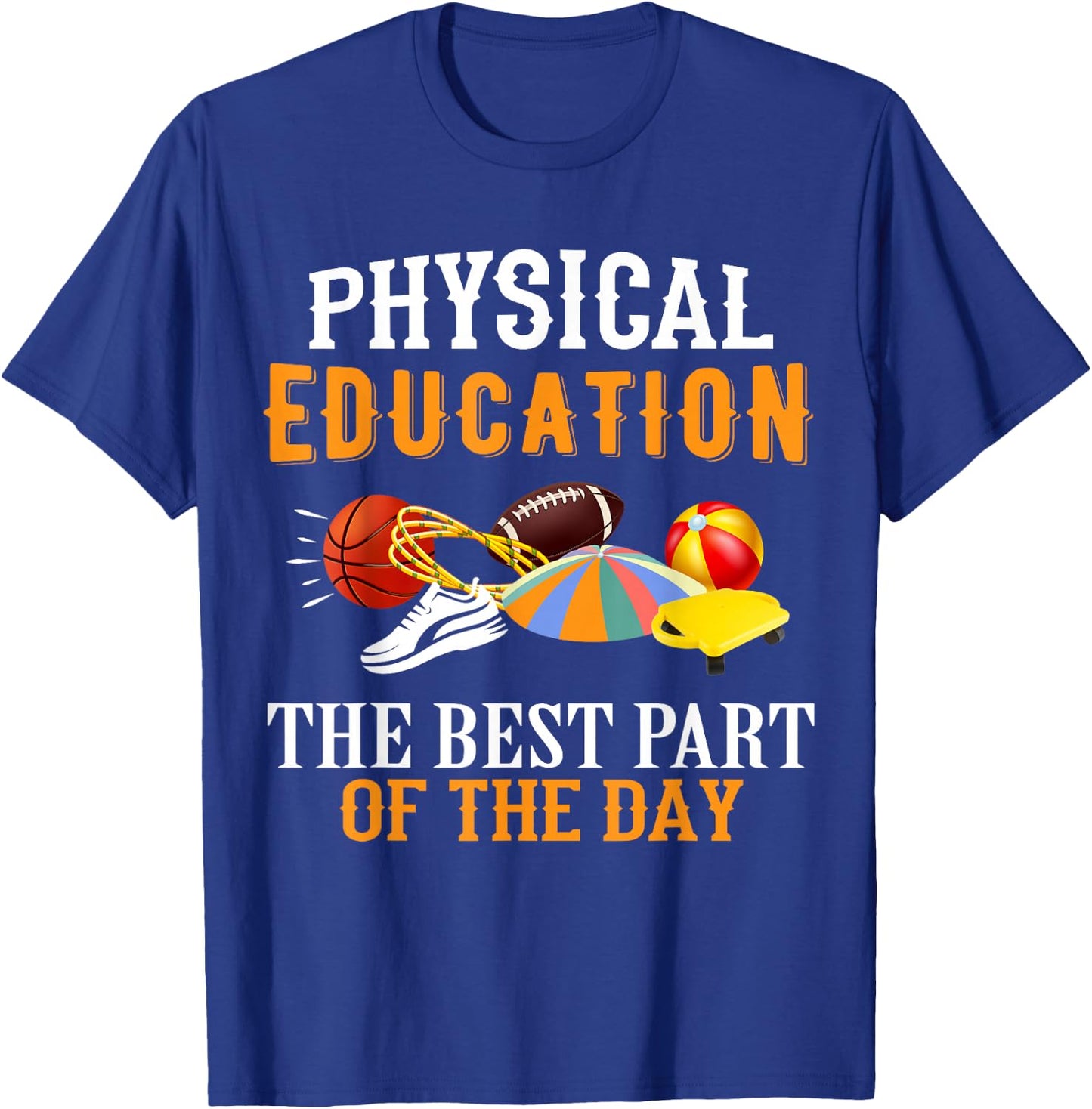 P.E. The Best Part Of The Day T-Shirt - T-Shirt | Royal