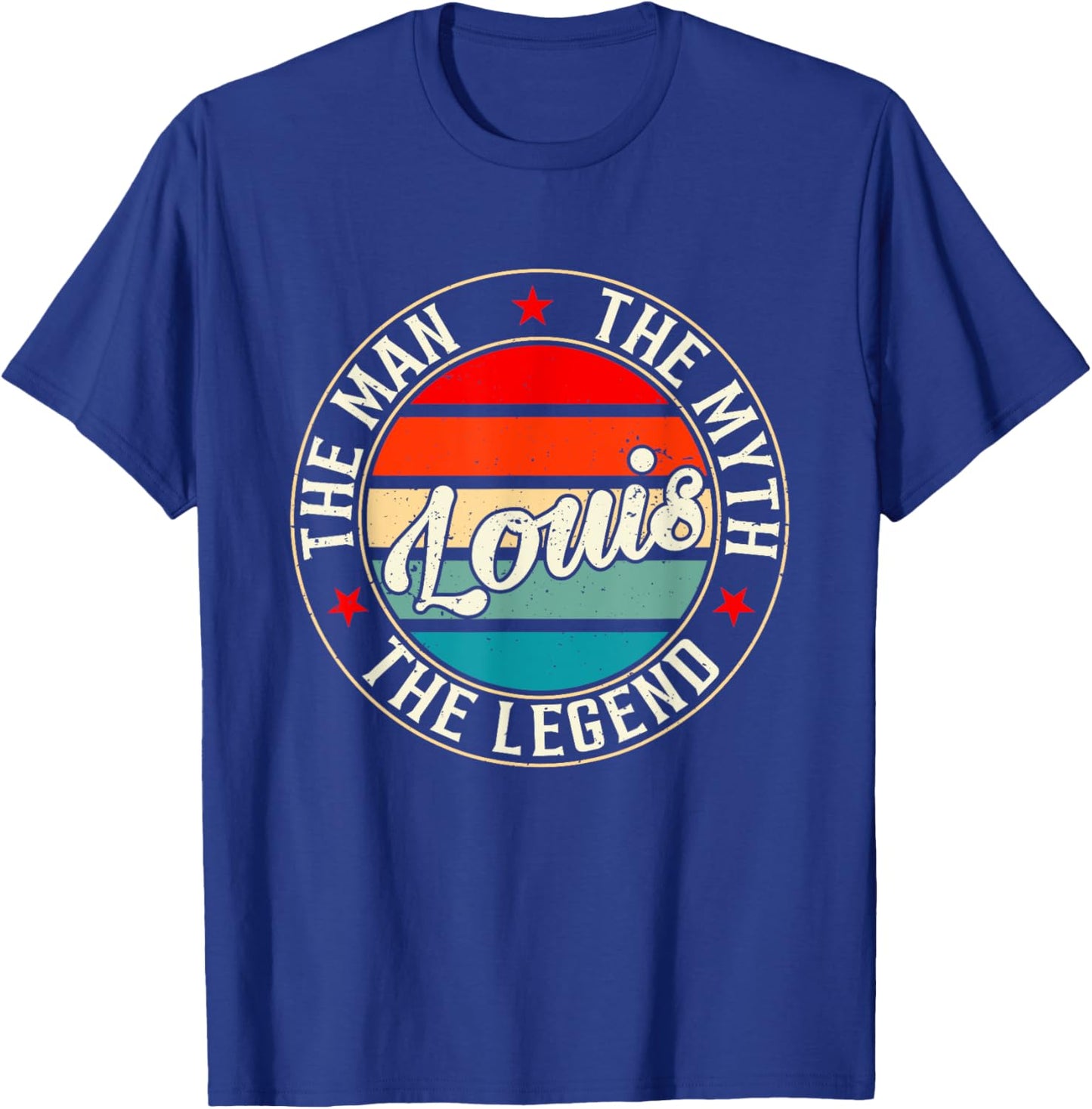 Louis The Man The Myth The Legend Shirt Funny Personalized T-Shirt - T-Shirt | Royal