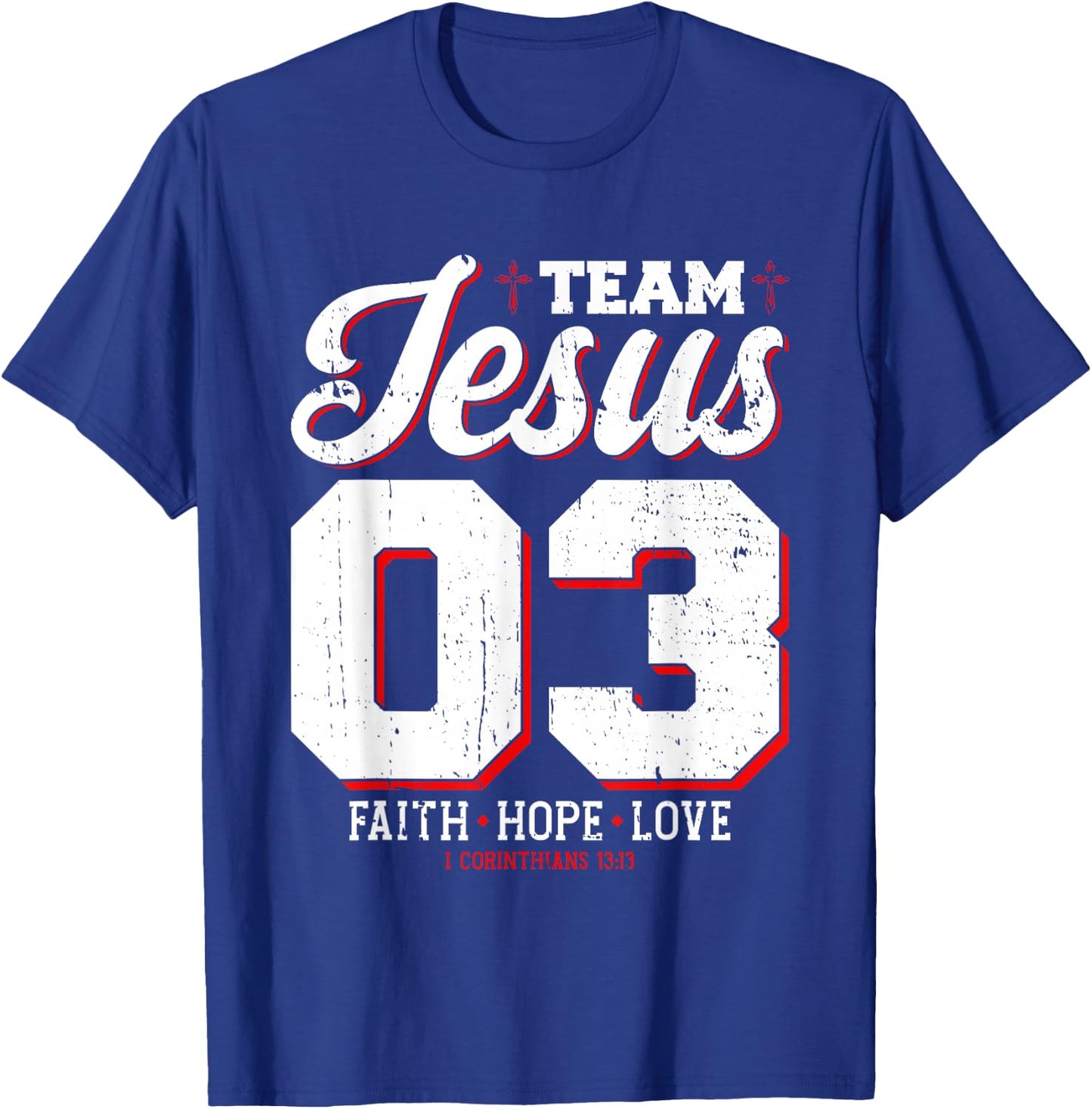 Christian - Team Jesus 03 Faith Hope Love T-Shirt - T-Shirt | Royal
