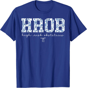 Retro Floral HROB Nurse High Risk Obstetrics Maternity Nurse T-Shirt - T-Shirt | Royal