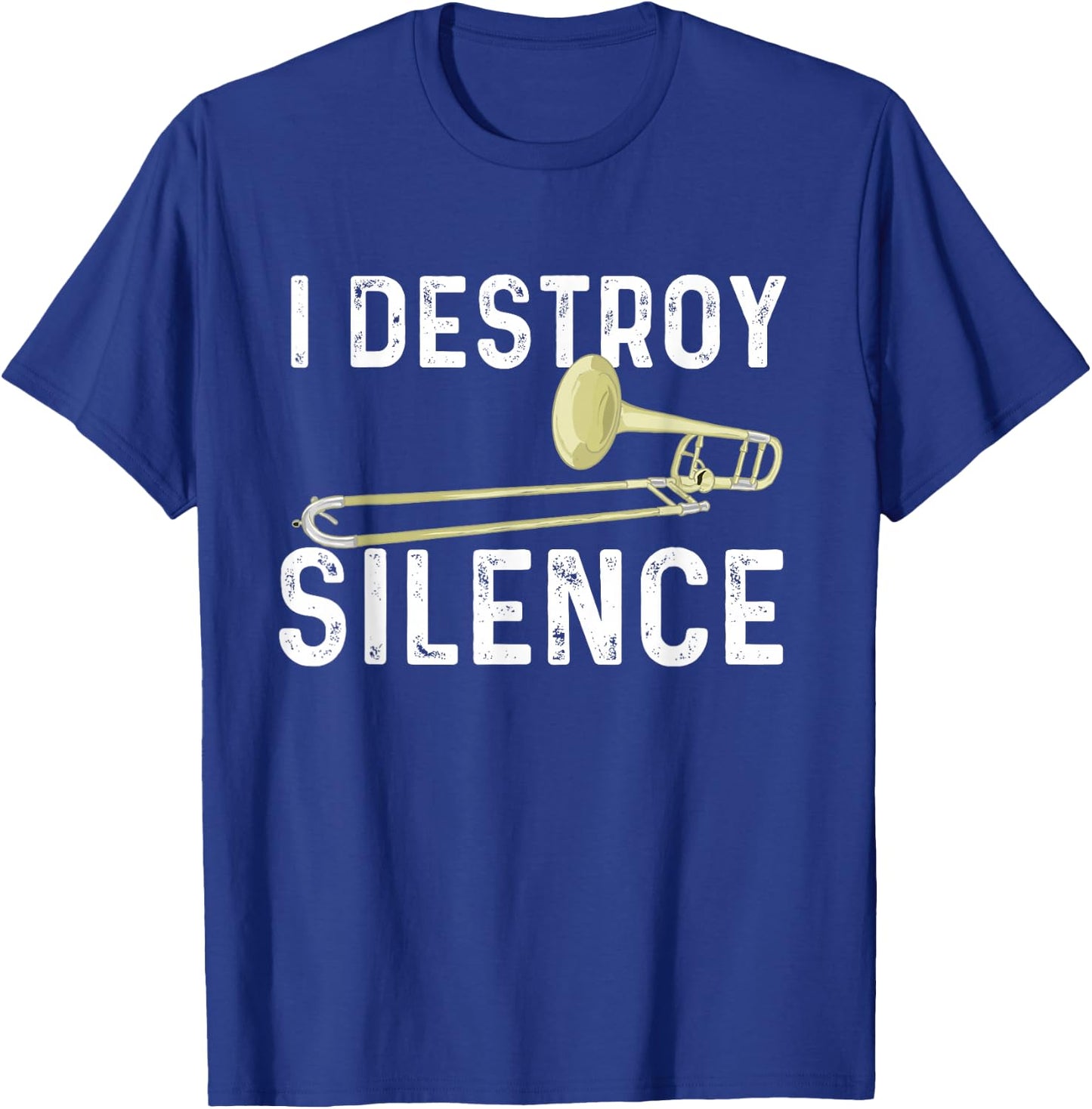 I Destroy Silence - Trombonist Trombone Player Marching Band T-Shirt - T-Shirt | Royal
