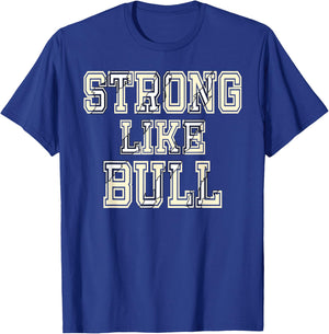 Strong Like Bull Bodybuilding And Power Lifting T-Shirt - T-Shirt | Royal