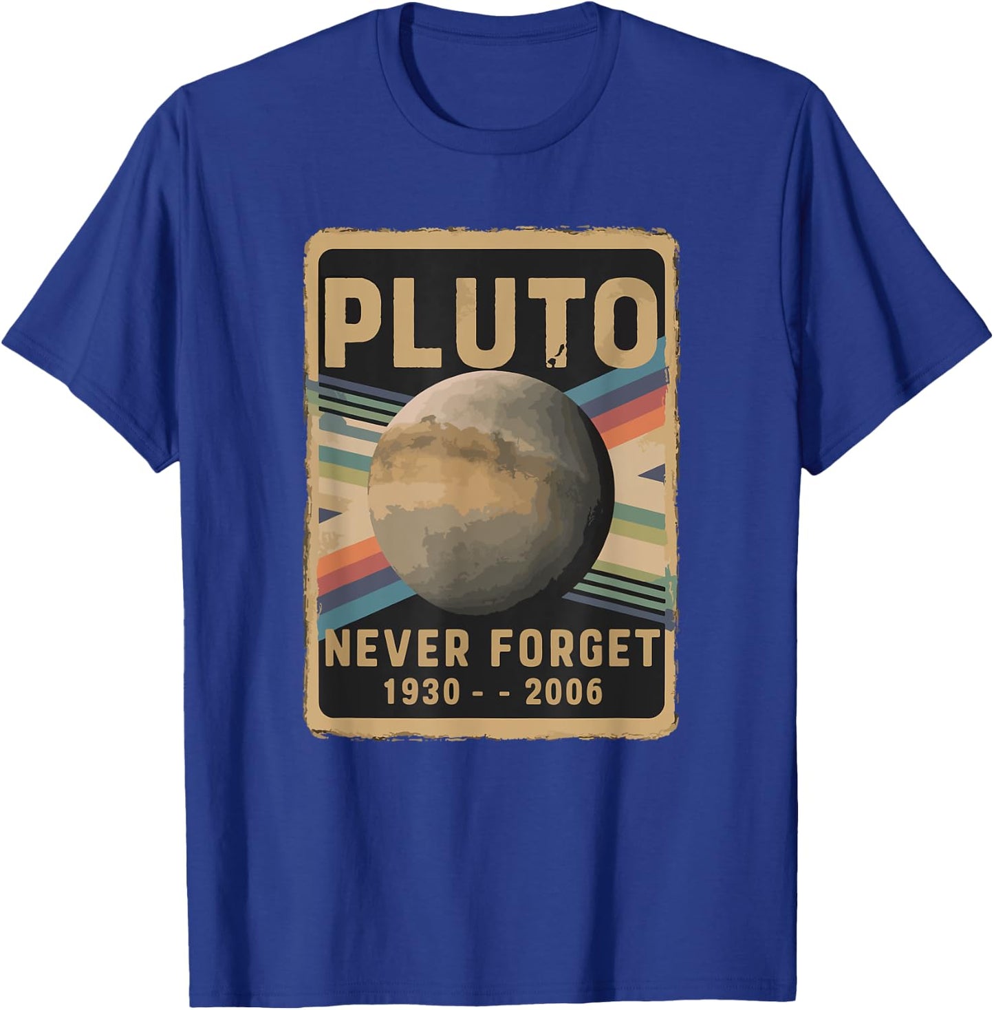Stargazers Space science and Astronomy Lovers Vintage Pluto Never Forget 2006 Astronomy Astrophysics Funny T-Shirt - T-Shirt | Royal