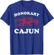 Honorary Cajun Funny Cajun Wedding Cajun by Marriage , Small, Black T-Shirt - T-Shirt | Royal