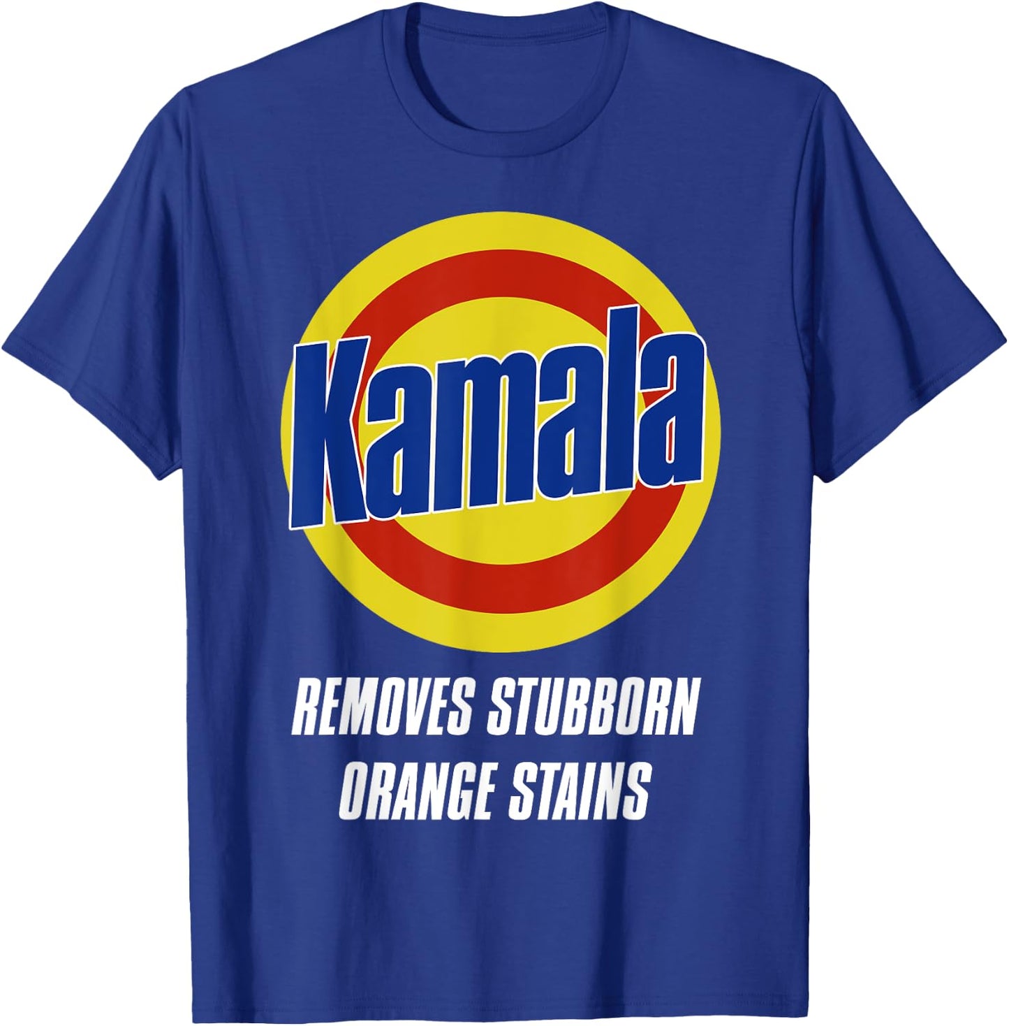 Kamala Removes Stubborn Orange Stains T-Shirt - T-Shirt | Royal