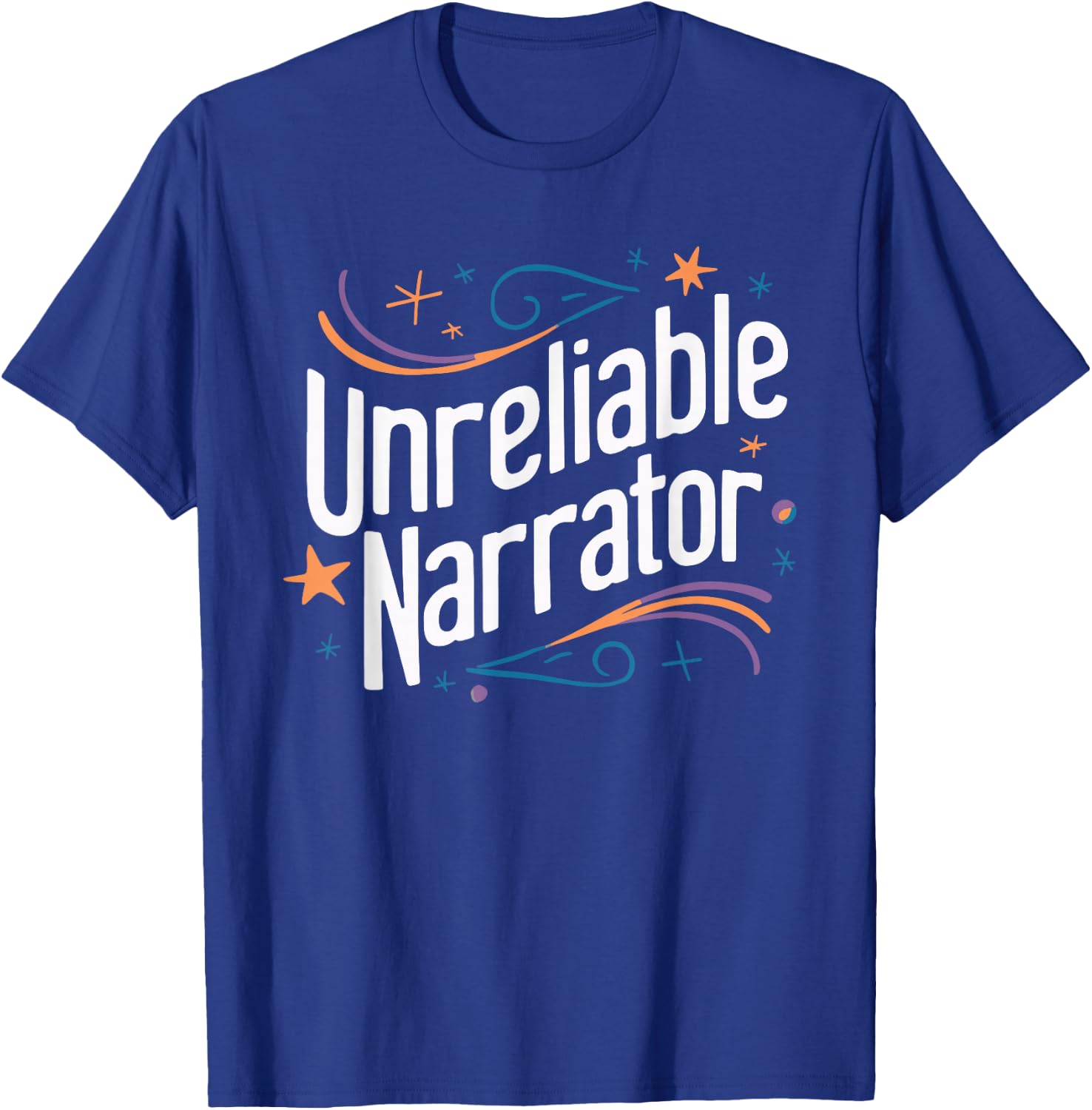 Unreliable Narrator T-Shirt - T-Shirt | Royal