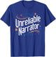 Unreliable Narrator T-Shirt - T-Shirt | Royal