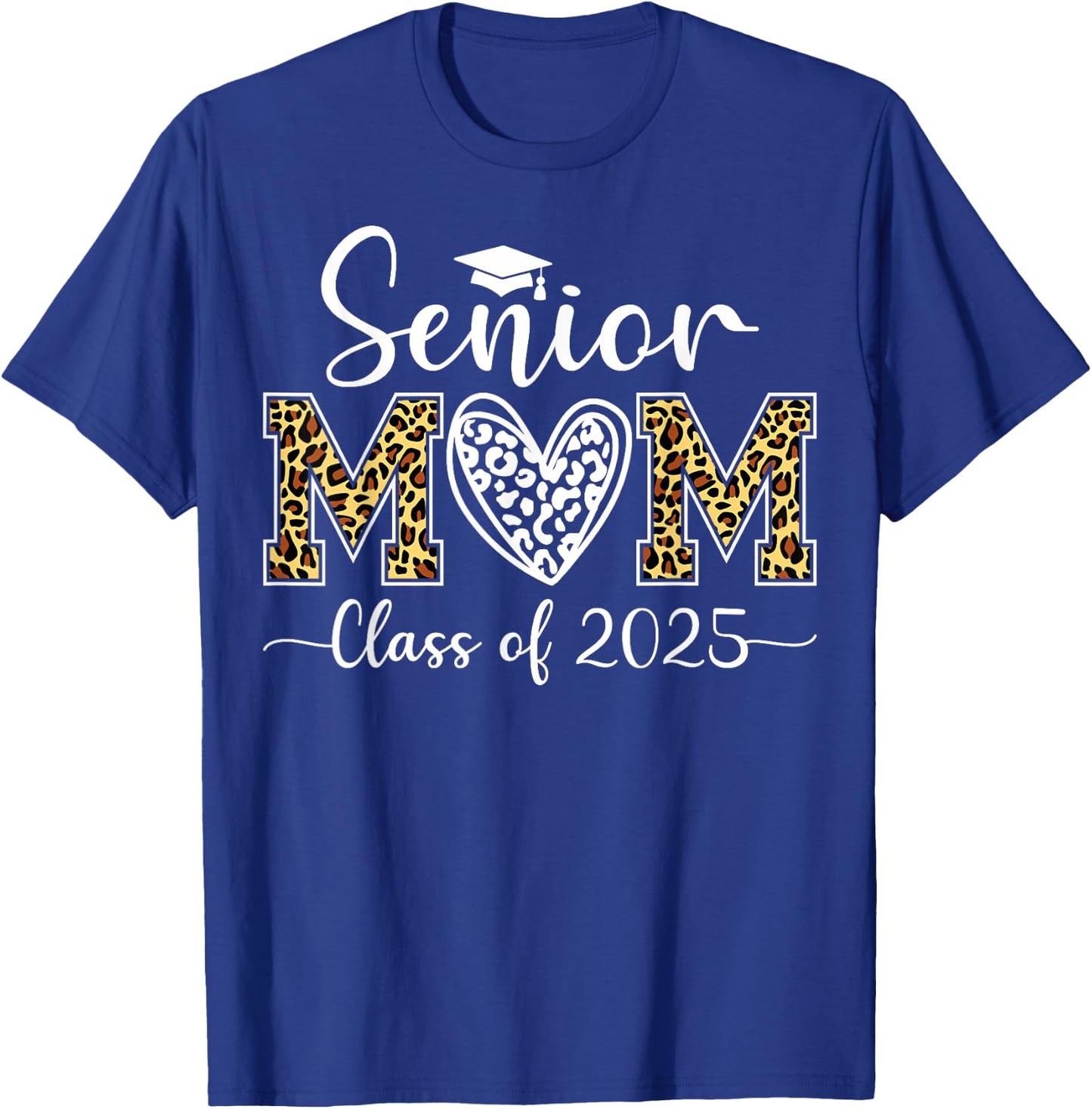 Leopard Senior Mom 2025 Class Of 2025 Graduate T-Shirt - T-Shirt | Royal