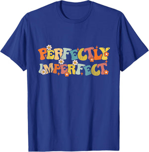 Imperfect Perfectly Groovy Saying Funny Quotes Men Women T-Shirt - T-Shirt | Royal