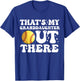 That's My Granddaughter Out There Softball Grandpa Grandma T-Shirt - T-Shirt | Royal