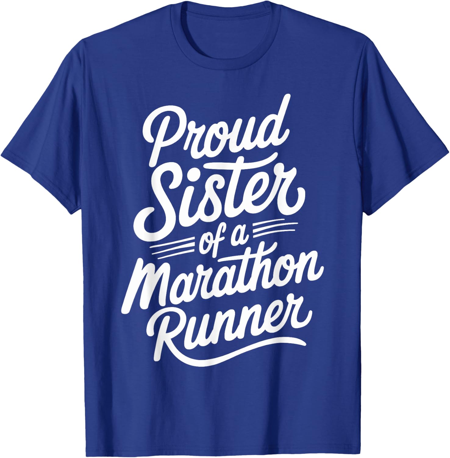 Proud Sister of a Marathon Runner Design for Runners T-Shirt - T-Shirt | Royal