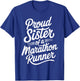 Proud Sister of a Marathon Runner Design for Runners T-Shirt - T-Shirt | Royal