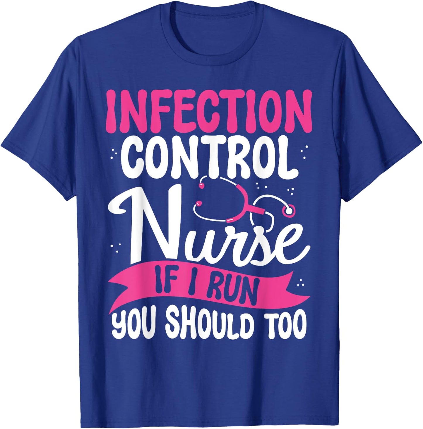 Funny Infection Control Nurse Gifts Graduation Badge Nurse T-Shirt - T-Shirt | Royal