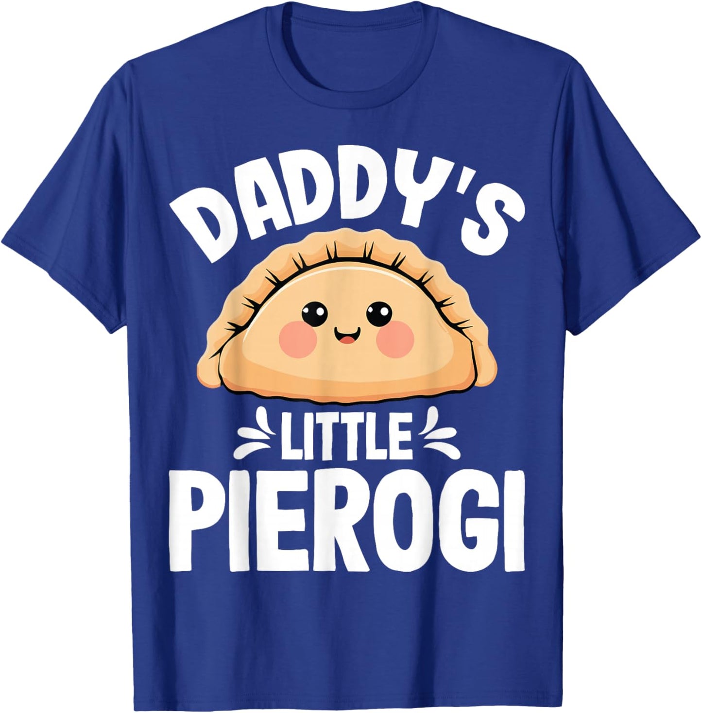 Kids Daddy's Little Pierogi - Polish Pierogis Lover Dad T-Shirt - T-Shirt | Royal