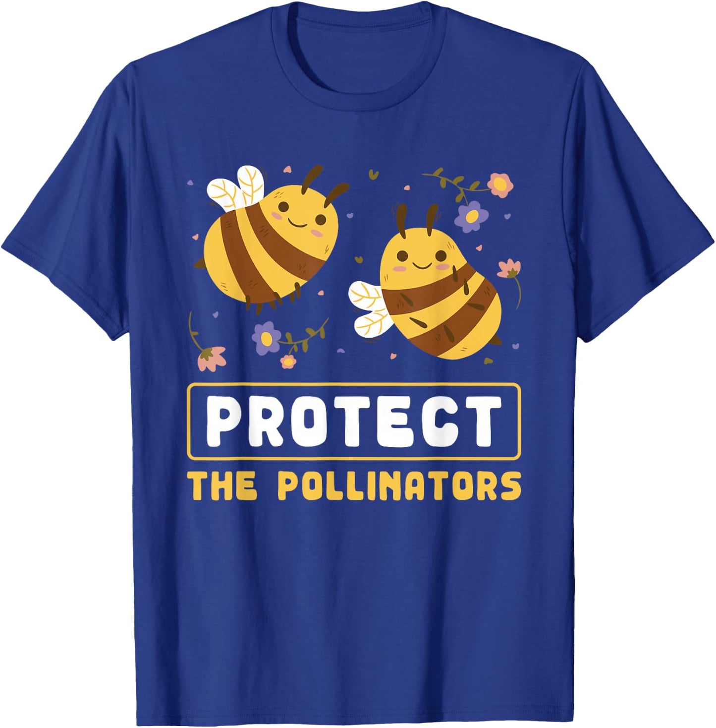 Protect The Pollinators Save The Bees Message T-Shirt - T-Shirt | Royal