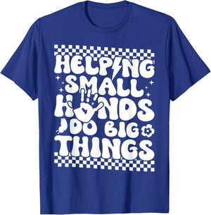 Pediatric OT Helping Small Hands Do Big Thing T-Shirt - T-Shirt | Royal
