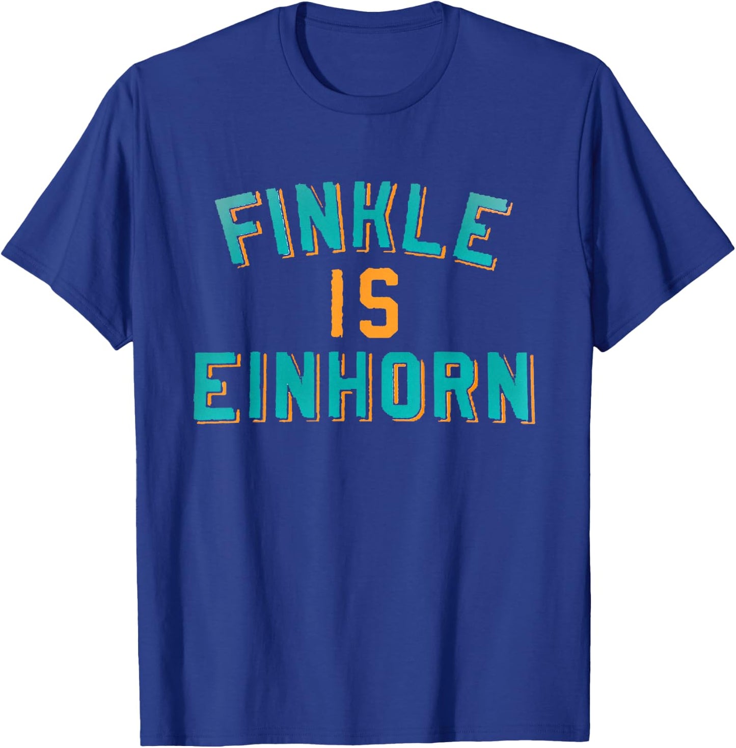 Finkle is Einhorn Comedy T-Shirt - T-Shirt | Royal