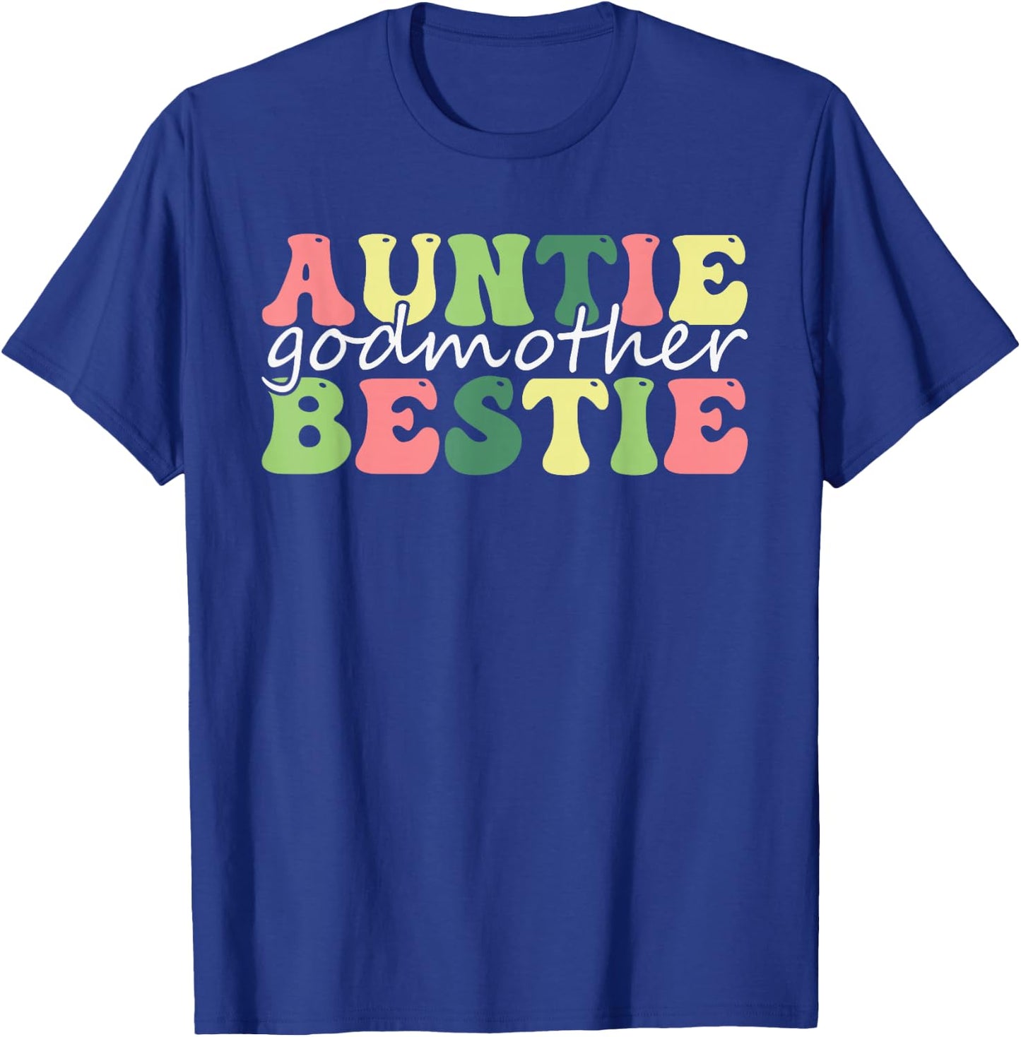 Auntie Godmother Bestie Funny Aunt God Mother Bestie legend T-Shirt - T-Shirt | Royal