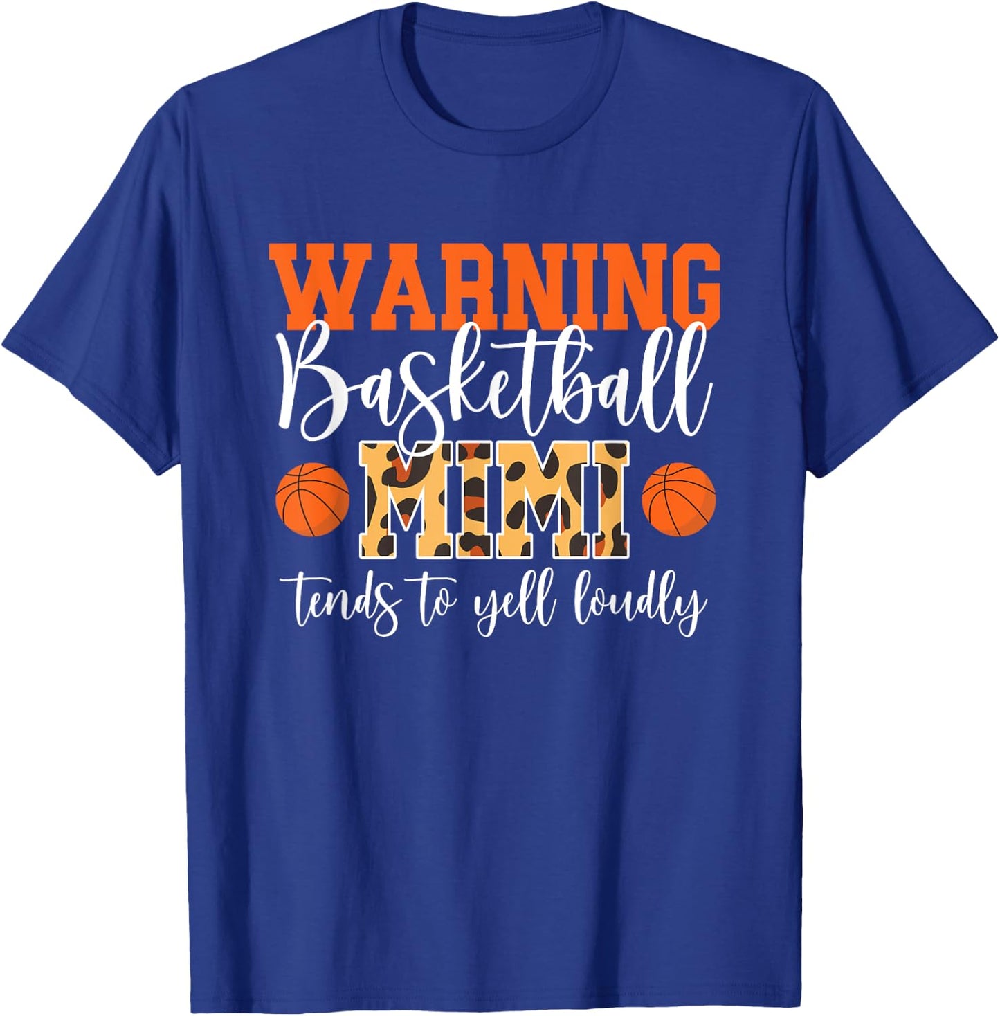 Basketball Mimi Yell Loudly Basketball Player Mimi Grandma T-Shirt - T-Shirt | Royal