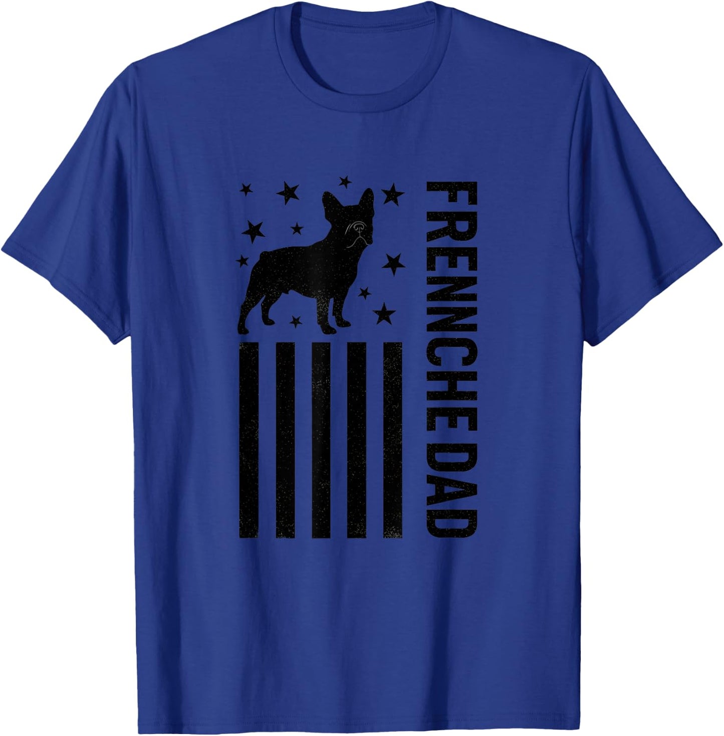 Dog Frenchie Dad French Bulldog Patriotic Dad T-Shirt - T-Shirt | Royal