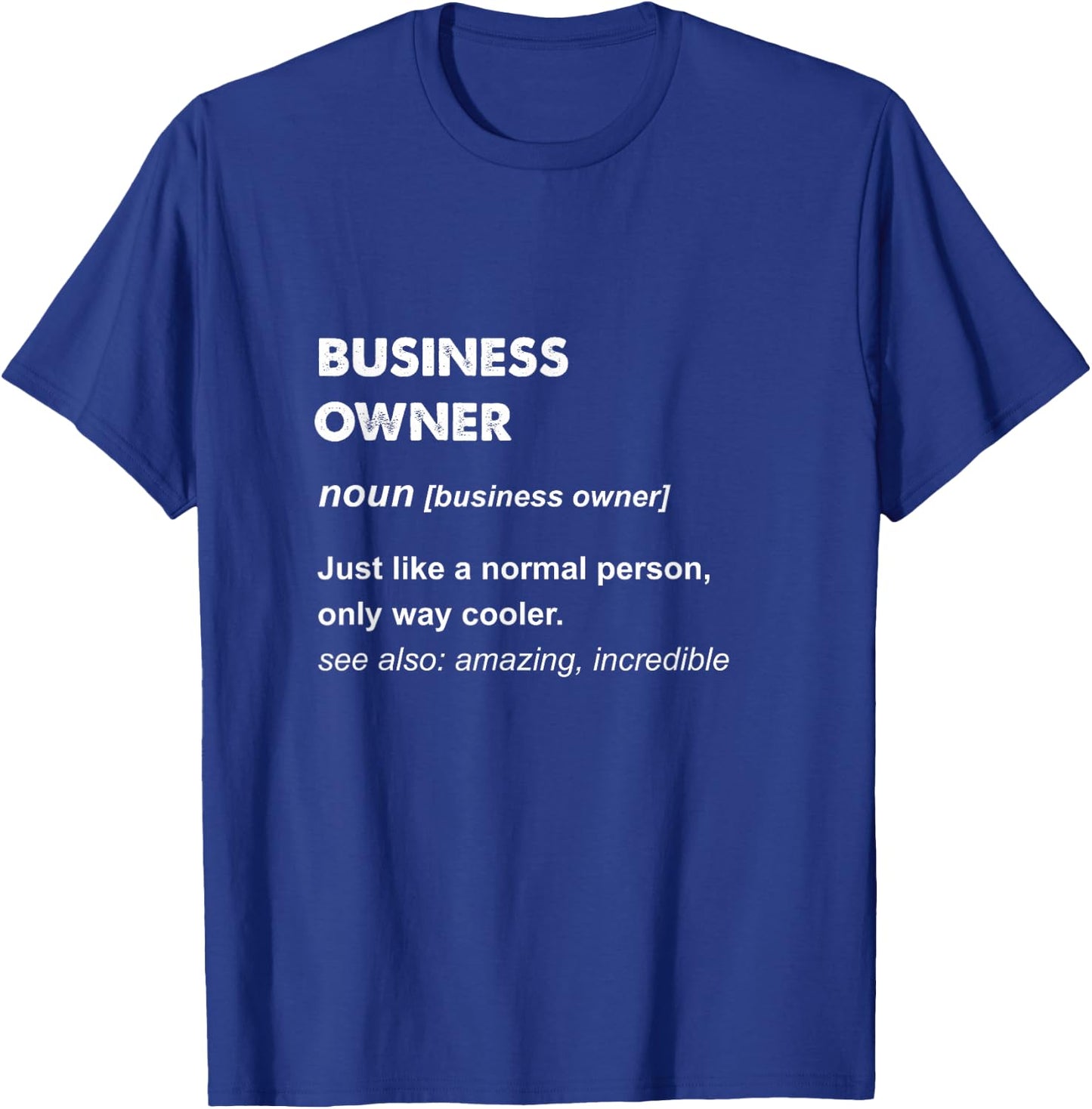 Business Owner T-Shirt - T-Shirt | Royal