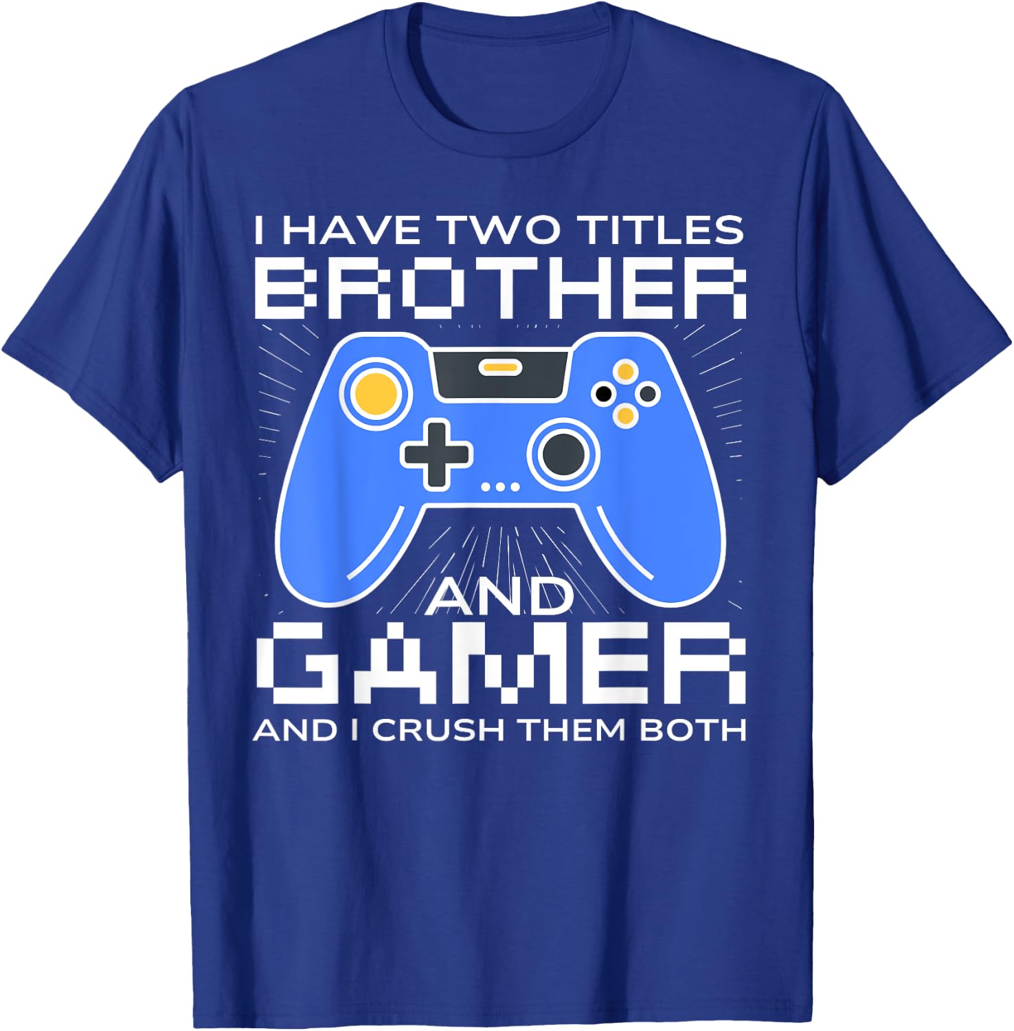 Funny Gaming Design For Brother Gamer Boys Kids Gaming Lover T-Shirt - T-Shirt | Royal