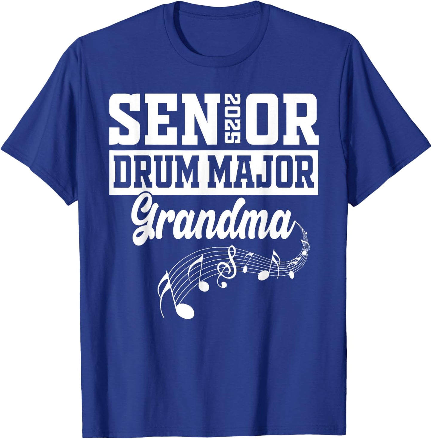 Senior 2025 Drum Major grandma Marching Band Class of 2025 T-Shirt - T-Shirt | Royal