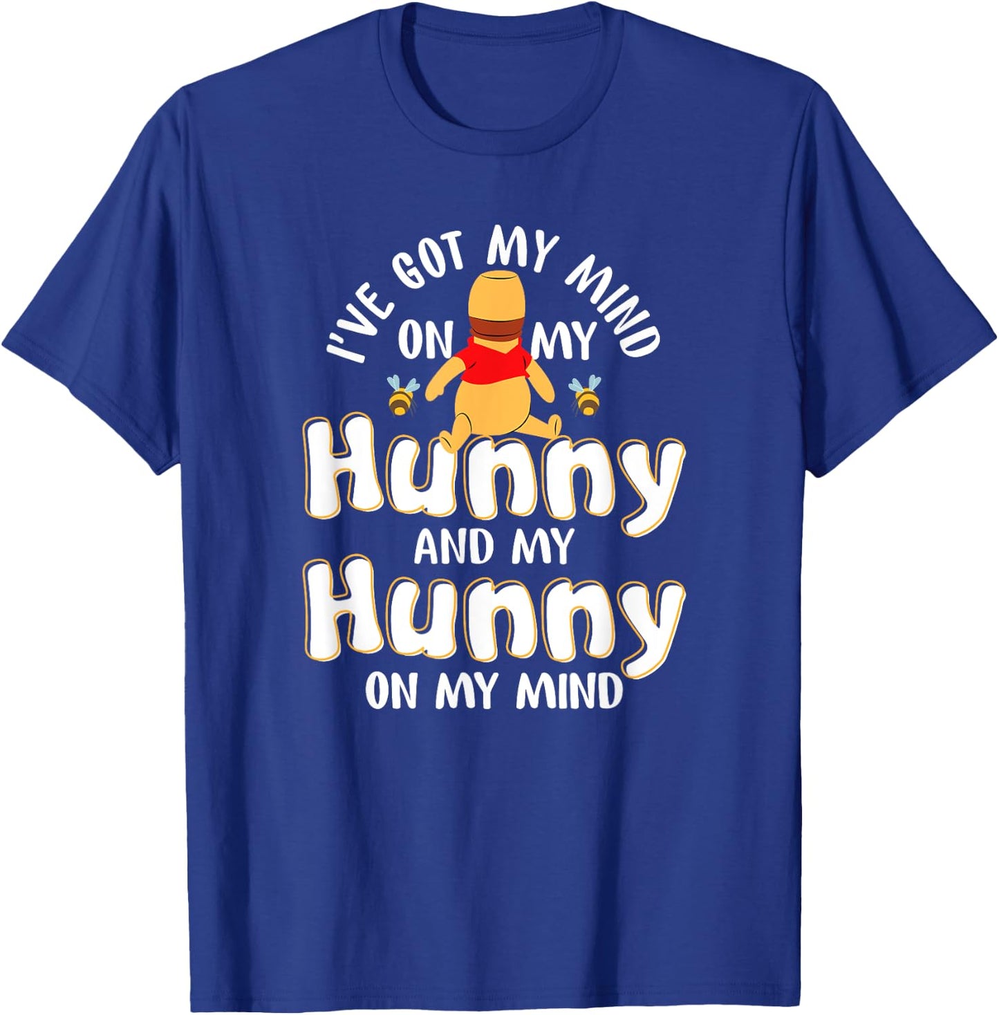 I've Got My Mind On My Hunny and My Hunny T-Shirt - T-Shirt | Royal