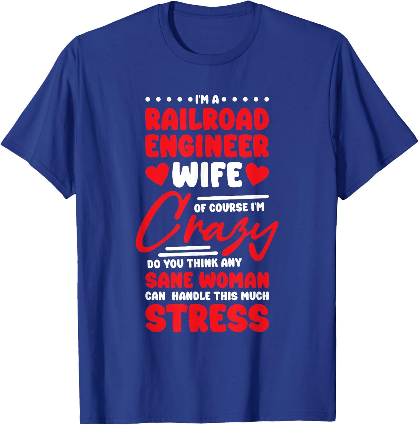 Rail Road Engineer Wife Design for Train Lover T-Shirt - T-Shirt | Royal
