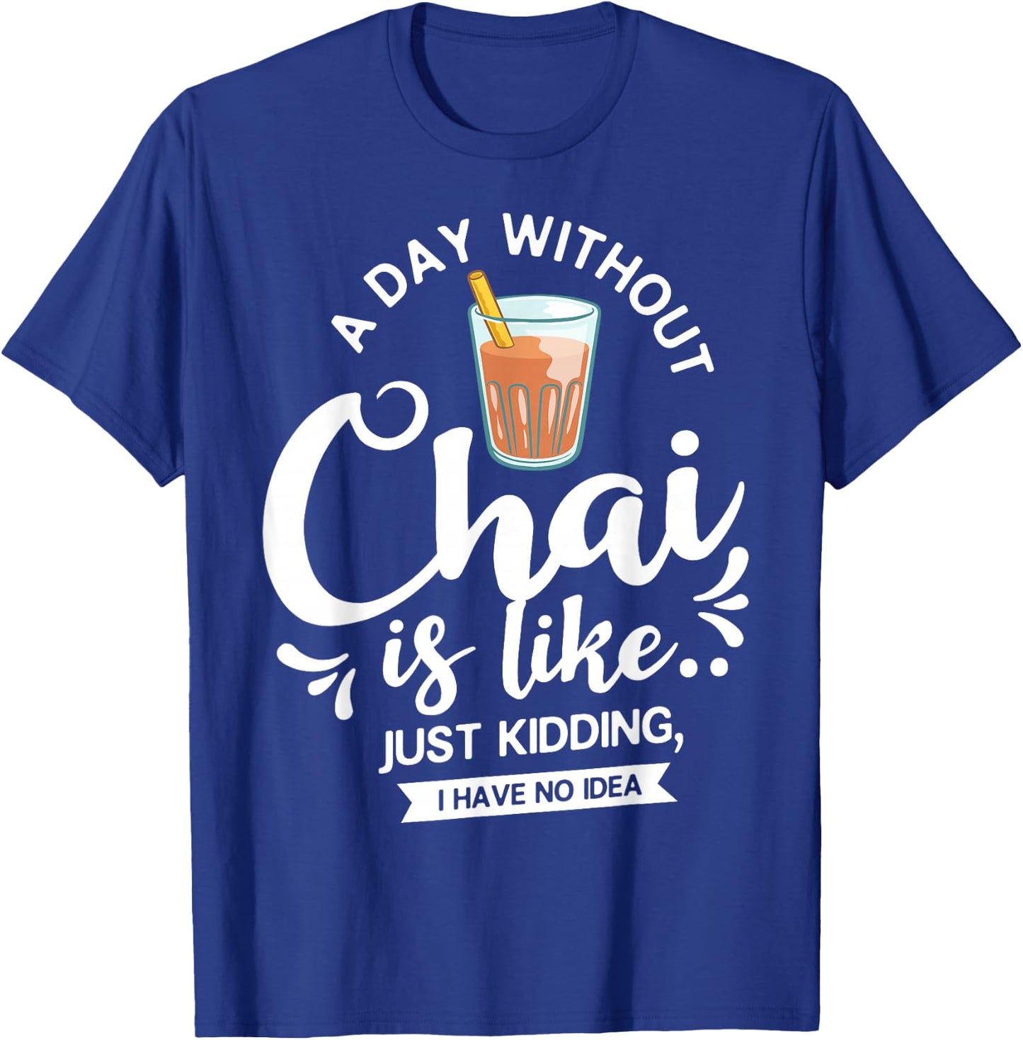 Chai Tea Gift Chai Latte Cafe Indian T-Shirt - T-Shirt | Royal